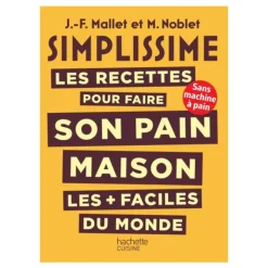 Cerf Dellier SIMPLISSIME Les recettes pour faire son pain maison les + faciles du monde